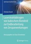 Laserstrahlabtragen von kubischem Bornitrid zur Endbearbeitung von Zerspanwerkzeugen