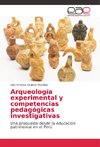 Arqueología experimental y competencias pedagógicas investigativas