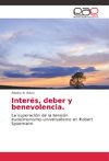 Interés, deber y benevolencia.