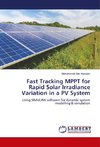 Fast Tracking MPPT for Rapid Solar Irradiance Variation in a PV System