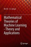 Mathematical Theories of Machine Learning - Theory and Applications