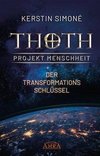 Thoth: Projekt Menschheit - Der Transformationsschlüssel