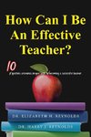 How Can I Be An Effective Teacher?