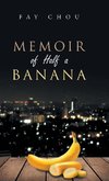 Memoir of Half a Banana