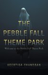 The Pebble Fall Theme Park