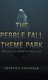 The Pebble Fall Theme Park