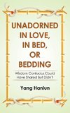 Unadorned in Love, in Bed, or Bedding