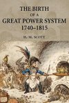 Scott, H: The Birth of a Great Power System, 1740-1815