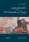 Augustin, ma bataille de Loigny