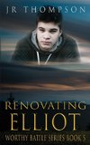 Renovating Elliot