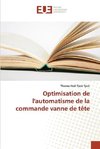 Optimisation de l'automatisme de la commande vanne de tête