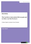 The Synthetic Antioxidant Ethoxyquin and its Effect on Fish Products