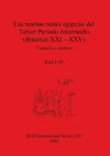 Las tumbas reales egipcias del Tercer Período Intermedio (dinastías XXI - XXV)