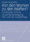 Von den Worten zu den Waffen?