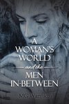 A Woman's World and the Men In-Between