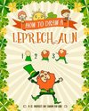 How to Draw A Leprechaun - A St. Patrick's Day Charm for Kids