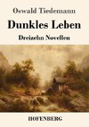 Dunkles Leben