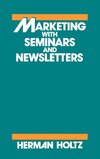 Marketing with Seminars and Newsletters