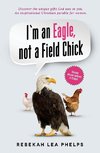 I'm an Eagle, not a Field Chick