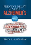 Prevent, Delay, Reverse Alzheimer's