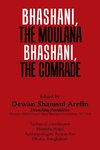 Bhashani, the Maulana Bhashani, the Comrade