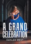 A Grand Celebration