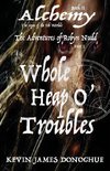 Whole Heap O' Trouble