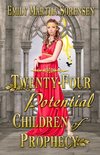 Twenty-Four Potential Children of Prophecy