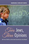 Two Jews, Three Opinions