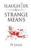 Slaughter by Strange Means