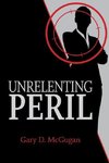 Unrelenting Peril