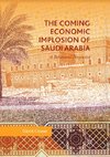 The Coming Economic Implosion of Saudi Arabia