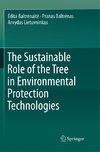 The Sustainable Role of the Tree in Environmental Protection Technologies