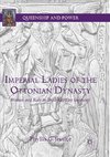 Imperial Ladies of the Ottonian Dynasty