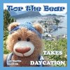 Tor the Bear Takes a Daycation