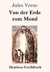 Von der Erde zum Mond (Großdruck)