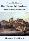 Das Kloster bei Sendomir / Der arme Spielmann (Großdruck)