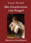 Die Geschwister von Neapel (Großdruck)