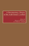 A Documentary History of the Arab-Israeli Conflict