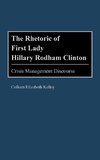 The Rhetoric of First Lady Hillary Rodham Clinton