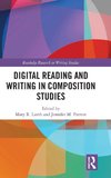 Digital Reading and Writing in Composition Studies