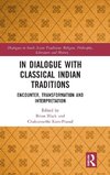 In Dialogue with Classical Indian Traditions