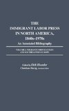 The Immigrant Labor Press in North America, 1840s-1970s