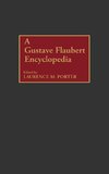 A Gustave Flaubert Encyclopedia