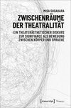 Zwischenräume der Theatralität