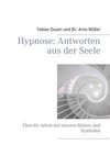 Hypnose: Antworten aus der Seele