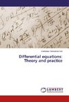 Differential equations: Theory and practice