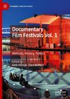 Documentary Film Festivals: Methods, History, Politics