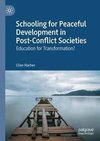 Schooling for Peaceful Development in Post-Conflict Societies