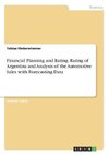 Financial Planning and Rating. Rating of Argentina and Analysis of the Automotive Sales with Forecasting Data